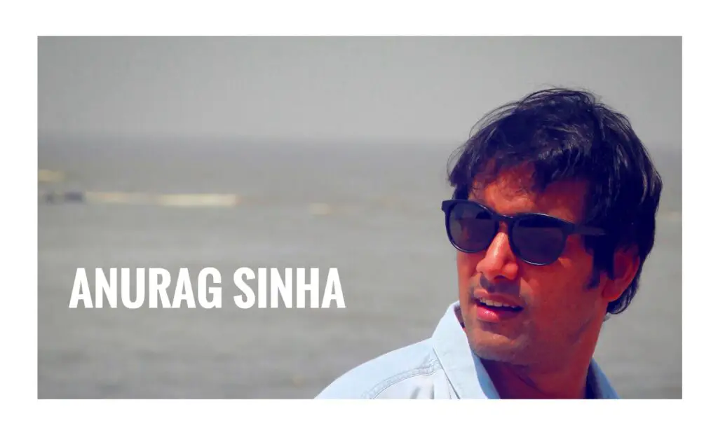 Anurag Sinha Biography