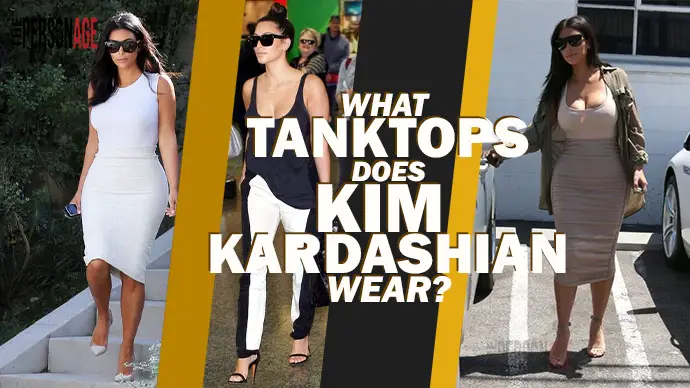 What Tank Tops does Kim Kardashian wear